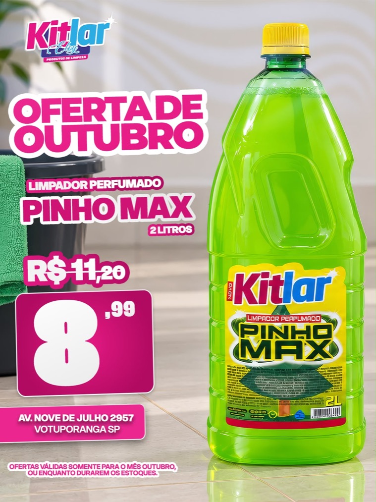 Oferta de outubro da Kitlar Eloy: Limpador Perfumado Pinho Max 2L de R$ 11,20 por R$ 8,99